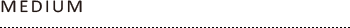 MEDIUM